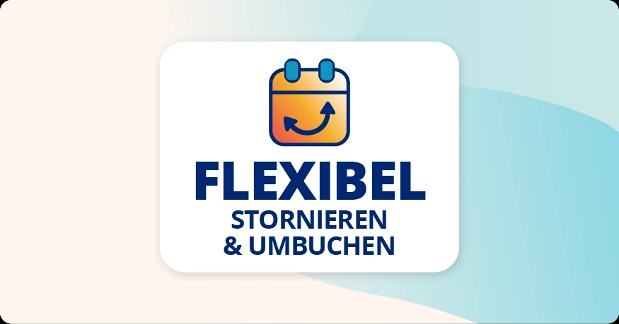 Teaser-Flexibel stornieren & umbuchen
