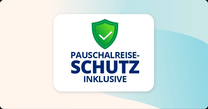 Teaser-Pauschalreiseschutz inklusive